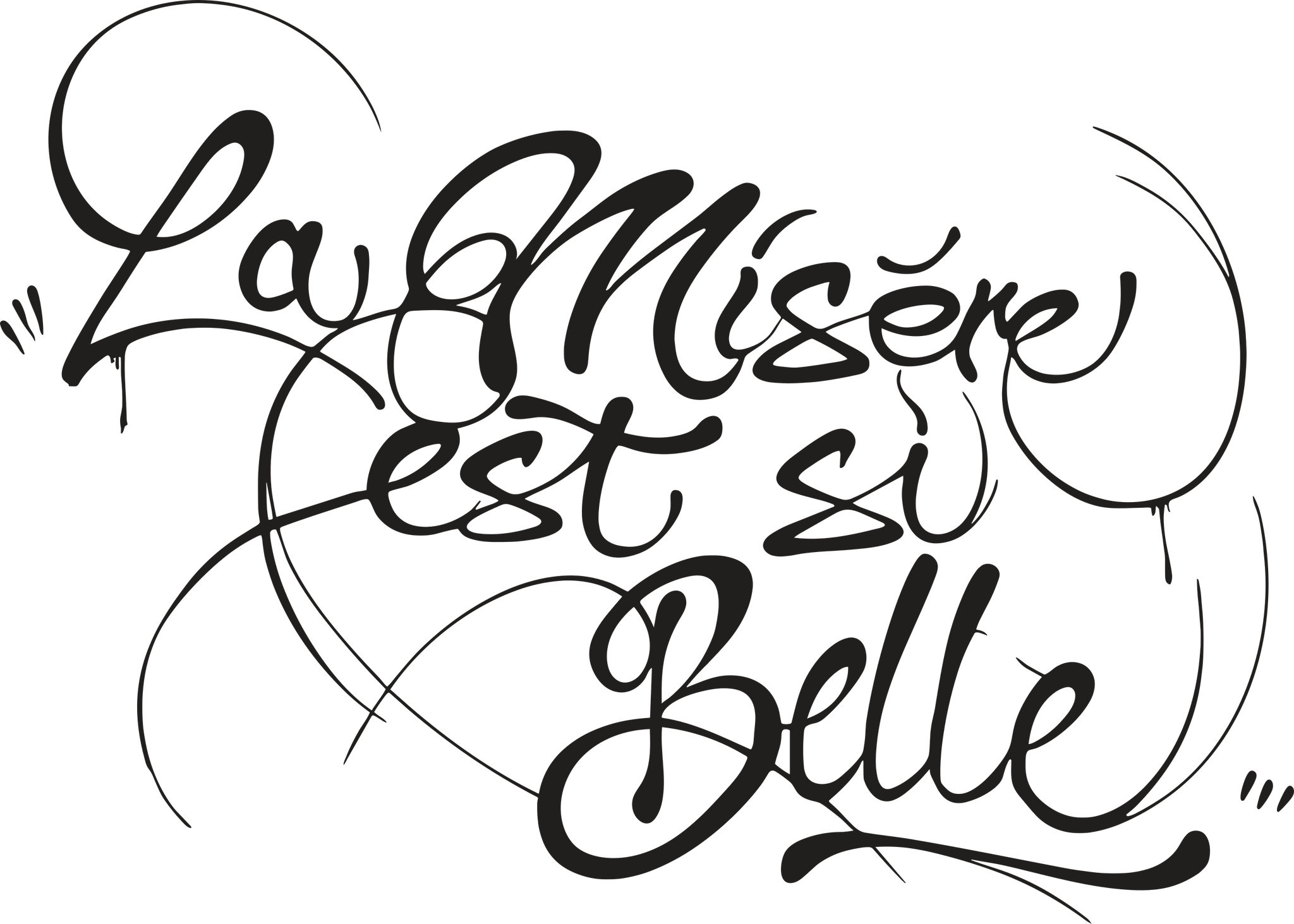 La Misère Est Si Belle